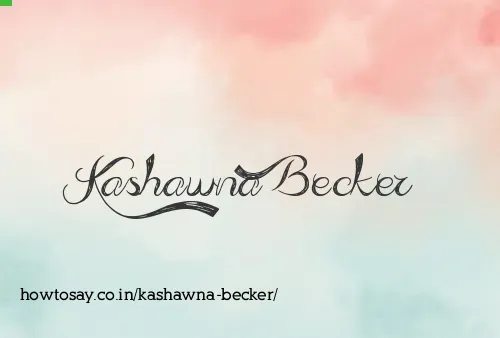 Kashawna Becker
