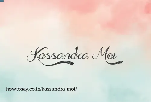 Kassandra Moi