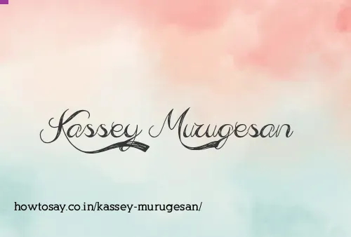 Kassey Murugesan