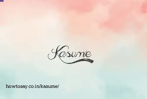 Kasume