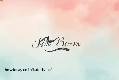 Kate Bans