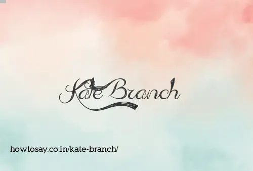 Kate Branch