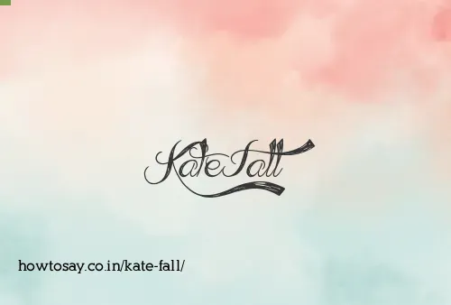 Kate Fall