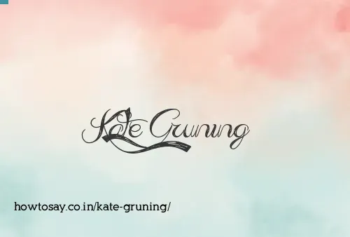 Kate Gruning