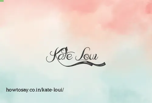 Kate Loui
