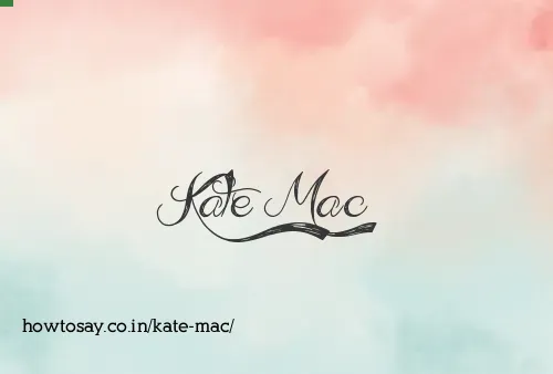 Kate Mac