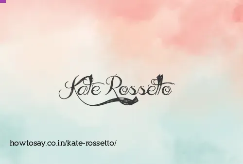 Kate Rossetto