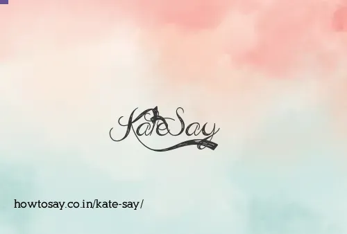 Kate Say