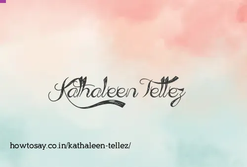 Kathaleen Tellez