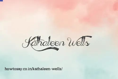 Kathaleen Wells