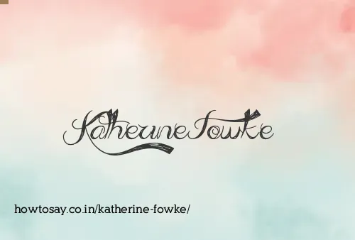 Katherine Fowke