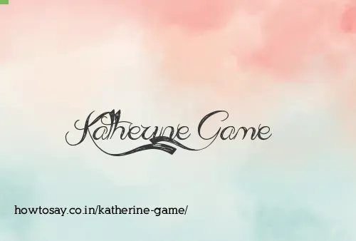 Katherine Game