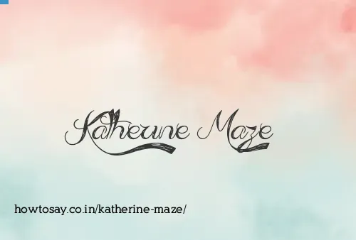 Katherine Maze