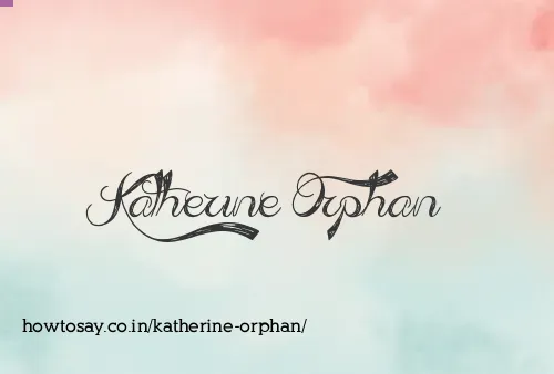 Katherine Orphan