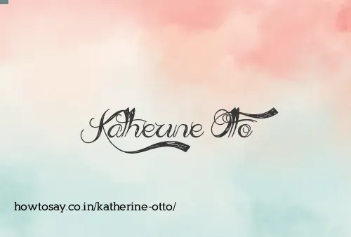 Katherine Otto