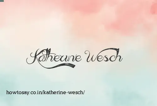 Katherine Wesch