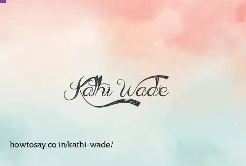 Kathi Wade