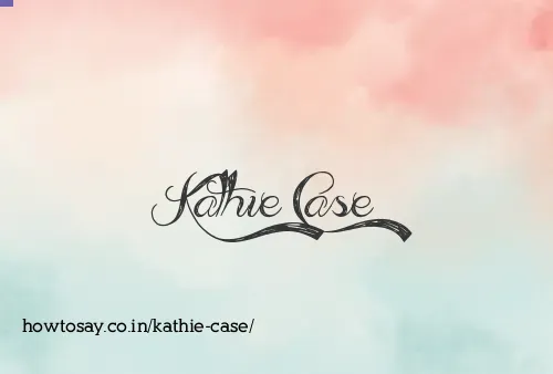 Kathie Case