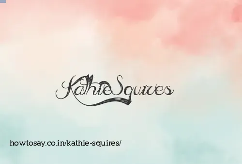 Kathie Squires
