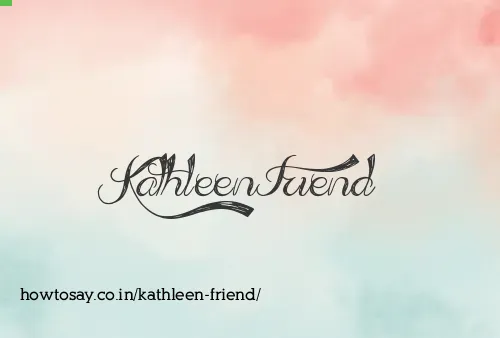 Kathleen Friend