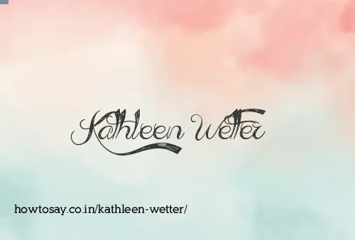 Kathleen Wetter
