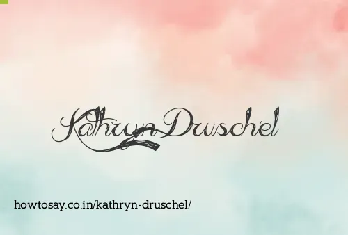 Kathryn Druschel