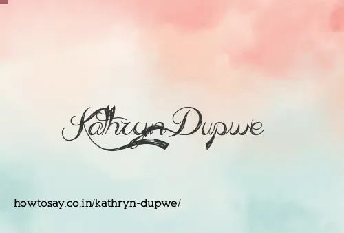 Kathryn Dupwe