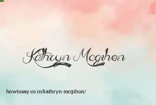 Kathryn Mcgihon