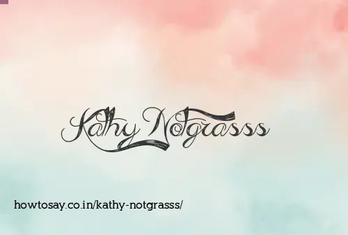 Kathy Notgrasss