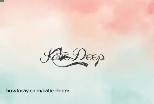 Katie Deep