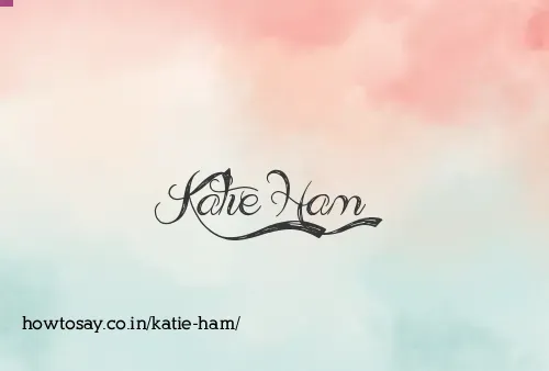 Katie Ham