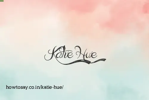 Katie Hue