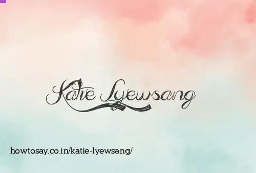 Katie Lyewsang
