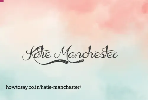 Katie Manchester