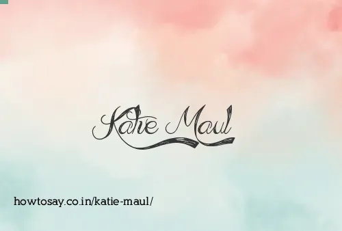 Katie Maul