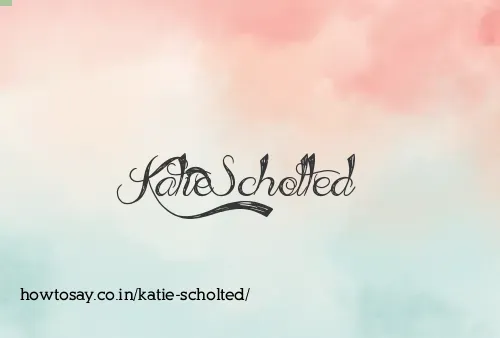 Katie Scholted