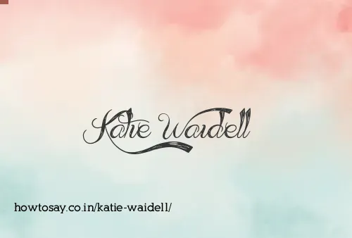 Katie Waidell