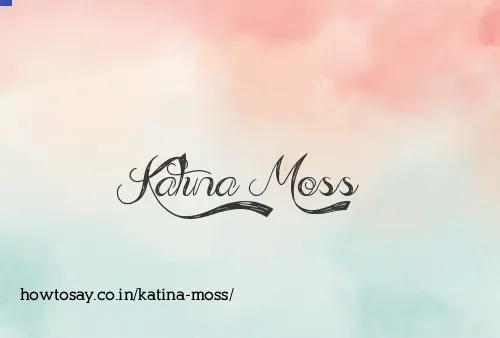 Katina Moss