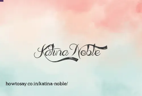Katina Noble