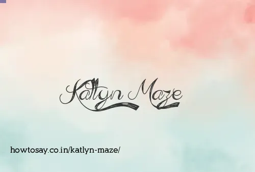 Katlyn Maze