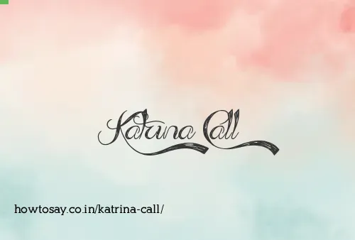 Katrina Call
