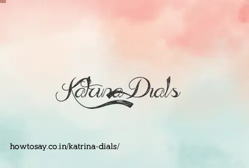 Katrina Dials