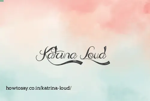 Katrina Loud