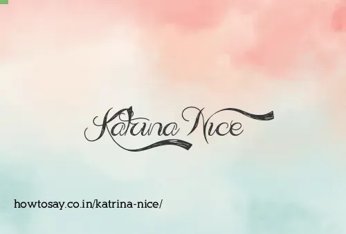 Katrina Nice
