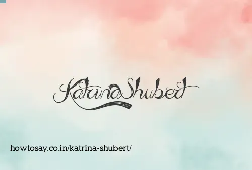 Katrina Shubert