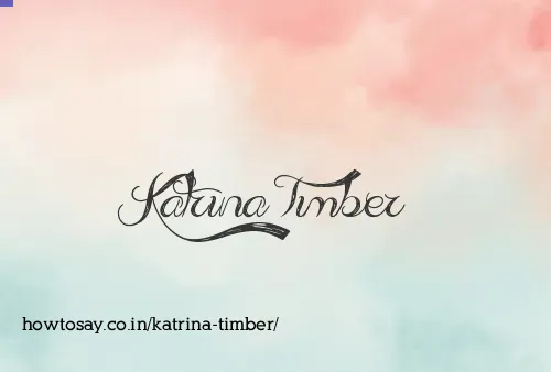 Katrina Timber