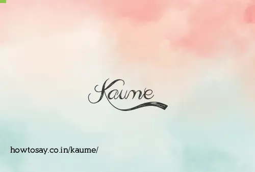 Kaume