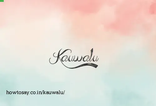 Kauwalu
