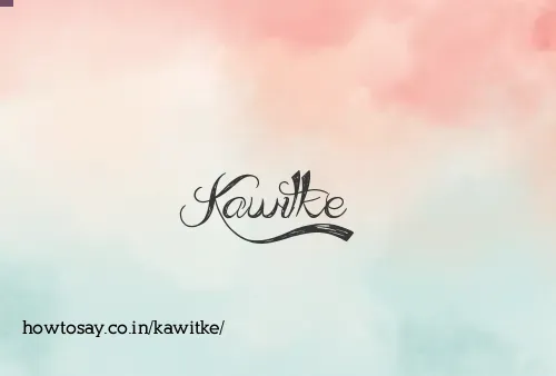 Kawitke