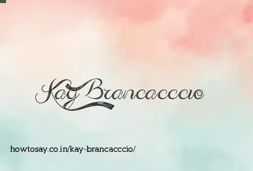 Kay Brancacccio